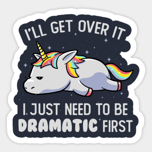 I Just Need To Be Dramatic Lazy Unicorn Gift Sticker